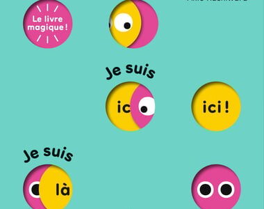 Le livre magique! Je suis ici! Je suis là!