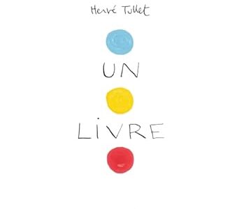 Un livre -Hervé Tullet / Bayard Jeunesse